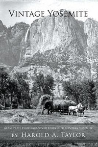 Vintage Yosemite - Harold A. Taylor