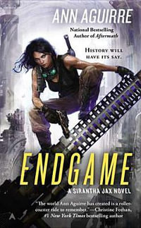 Endgame : Sirantha Jax - Ann Aguirre