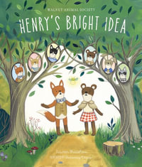 Henry's Bright Idea : Walnut Animal Society - Lauren Bradshaw