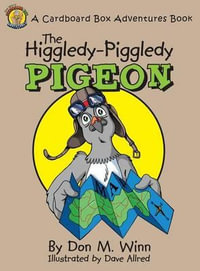 The Higgledy-Piggledy Pigeon - Don M. Winn