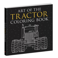 Art of the Tractor Coloring Book - Lee Klancher