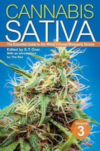 Cannabis Sativa: Volume 3 : The Essential Guide to the World's Finest Marijuana Strains - S. T. Oner