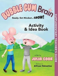 Bubble Gum Brain Activity and Idea Book - Julia Cook