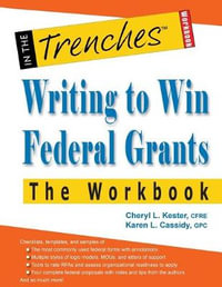 Writing to Win Federal Grants -The Workbook - Cheryl L. Kester