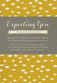 Expecting You : A Keepsake Pregnancy Journal - Amelia Riedler