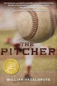 The Pitcher : Pitcher - William Elliott Hazelgrove