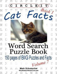 Circle It, Cat Facts, Book 1, Word Search, Puzzle Book - Lowry Global Media LLC