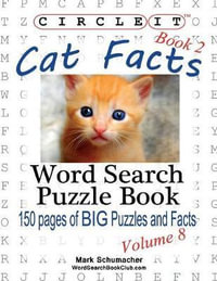 Circle It, Cat Facts, Book 2, Word Search, Puzzle Book - Lowry Global Media LLC