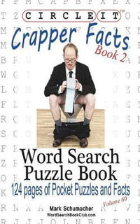 Circle It, Crapper Facts, Book 2, Word Search, Puzzle Book - Lowry Global Media LLC