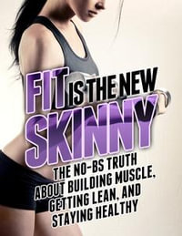 Fit Is the New Skinny, eBook by Michael Matthews