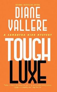 Tough Luxe : A Samantha Kidd Mystery - Diane Vallere