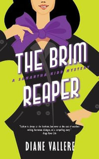 The Brim Reaper : A Samantha Kidd Mystery - Diane Vallere