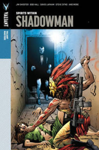 Valiant Masters : Shadowman Volume 1 - Spirits Within - Jim Shooter