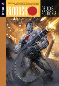 Bloodshot Deluxe Edition Book 2 : BLOODSHOT DLX ED HC - Christos Gage