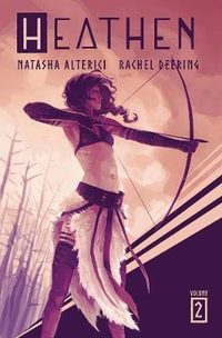 Heathen : Volume 2 - Natasha Alterici