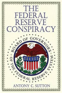 The Federal Reserve Conspiracy - Antony C. Sutton