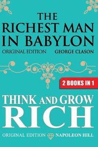 The Richest Man In Babylon & Think and Grow Rich - George S Clason