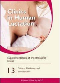 Clinics in Human Lactation 13 : Supplementation of the Breastfed Infant - Marsha Walker