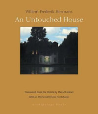 An Untouched House - Willem Frederik Hermans