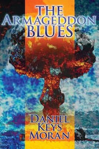 The Armageddon Blues - Daniel Keys Moran