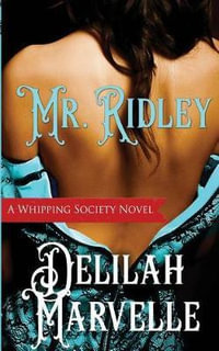 Mr. Ridley : Whipping Society - Delilah Marvelle