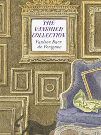 The Vanished Collection - Pauline Baer de Perignon