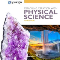 Exploring Creation with Physical Science, 4th Edition - Vicki Dincher