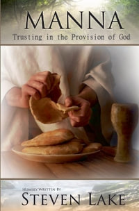 Manna - Trusting in the Provision of God - Steven Lake