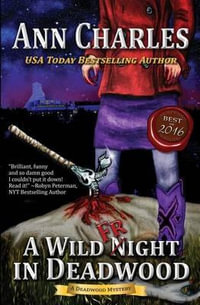 A Wild Fright in Deadwood : Deadwood Humorous Mystery - C.S. Kunkle