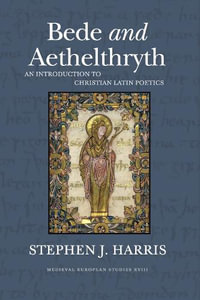 Bede and Aethelthryth : An Introduction to Christian Latin Poetics - Stephen J. Harris