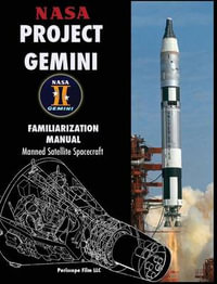 NASA Project Gemini Familiarization Manual Manned Satellite Spacecraft - NASA