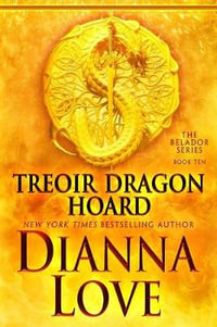 Treoir Dragon Hoard : Belador book 10 - Dianna Love