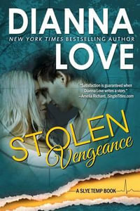 Stolen Vengeance : Slye Temp Book 5 - Dianna Love