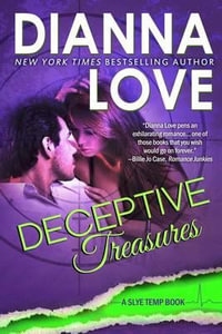 Deceptive Treasures : Slye Temp Book 4 - Dianna Love