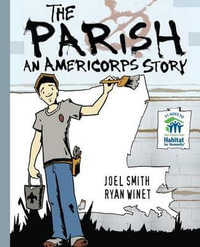 The Parish : An AmeriCorps Story - Joel Smith