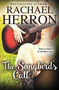 The Songbird's Call : Songbirds of Darling Bay - Rachael Herron