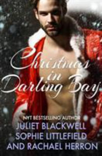 A Darling Bay Christmas : Three Heartwarming Holiday Short Stories - Rachael Herron