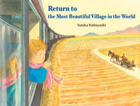 Return to the Most Beautiful Village in the World : Yamo's Village - Yutaka Kobayashi