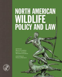 North American Wildlife Policy and Law - Bruce Leopold