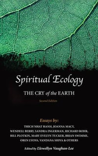 Spiritual Ecology : The Cry of the Earth - Llewellyn Vaughan-Lee