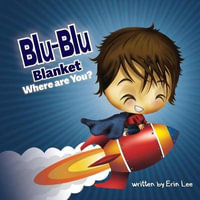 Blu-Blu Blanket Where are You : Feel Good Books - Erin Lee