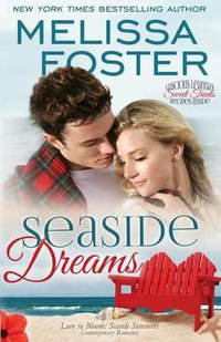 Seaside Dreams (Love in Bloom : Seaside Summers, Book 1) - Melissa Foster