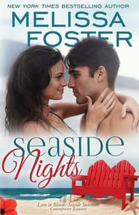 Seaside Nights (Love in Bloom : Seaside Summers, Book 5) - Melissa Foster