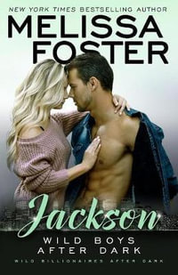 Wild Boys After Dark : Jackson - Melissa Foster