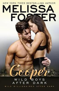 Wild Boys After Dark : Cooper - Melissa Foster