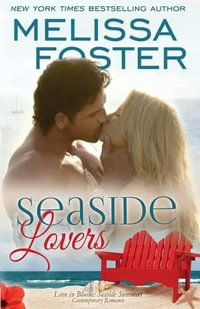 Seaside Lovers (Love in Bloom : Seaside Summers) - Melissa Foster