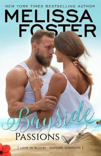 Bayside Passions : Bayside Summers - Melissa Foster