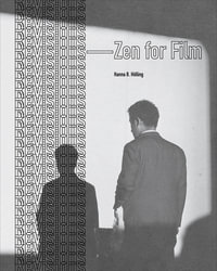 Revisions : Zen for Film - Hanna B. Holling