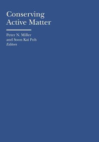 Conserving Active Matter : Bard Graduate Center - Cultural Histories of the Material Wo - Peter N. Miller