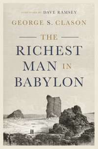 The Richest Man in Babylon - George S. Clason